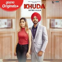 Khuda Satbir Aujla MP3 Song, Khuda Album