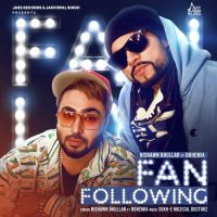 Fan Following Nishawn Bhullar, Bohemia MP3 Song, Fan Following Album