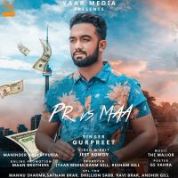 Pr vs Maa Gurpreet MP3 Song, Pr vs Maa Album