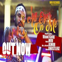 All Eyes On Me Vinod Kang MP3 Song, All Eyes On Me Album