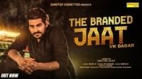 Branded Jaat VK Dagar MP3 Song, Branded Jaat Album