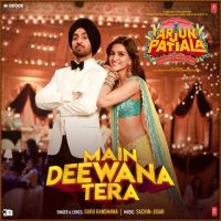 Main Deewana Tera (Arjun Patiala) Guru Randhawa MP3 Song, Main Deewana Tera (Arjun Patiala) Album