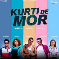 Kurti De Mor (Laiye Je Yaarian) Amrinder Gill MP3 Song, Kurti De Mor (Laiye Je Yaarian) Album