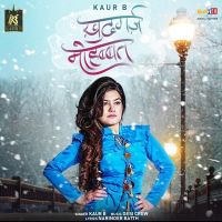 Khudgarz Mohabbat Kaur B MP3 Song, Khudgarz Mohabbat Album
