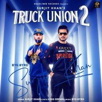 Truck Union 2 Surjit Khan MP3 Song, Truck Union 2 Album