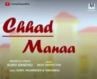 Chhad Manaa Sukh Sandhu MP3 Song, Chhad Manaa Album