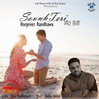 Sounh Teri Harpreet Randhawa MP3 Song, Sounh Teri Album