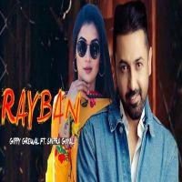 Ray Ban Gippy Grewal, Shipra Goyal MP3 Song, Ray Ban Album