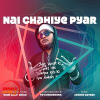 Nai chahiye pyar Your Arjun Singh MP3 Song, Nai chahiye pyar Album