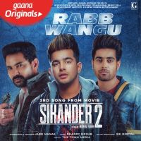 Rabb Wangu (Sikander 2) Jass Manak MP3 Song, Rabb Wangu (Sikander 2) Album