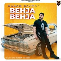 Behja Behja Karam Bajwa MP3 Song, Behja Behja Album