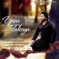 Yaar Takeya Siamil Shah MP3 Song, Yaar Takeya Album