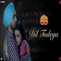 Dil Todeya (Arjun Patiala) Diljit Dosanjh MP3 Song, Dil Todeya (Arjun Patiala) Album