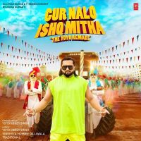 Download Gur Nalo Ishq Mitha Yo Yo Honey Singh mp3 song, Gur Nalo Ishq Mitha lyrics