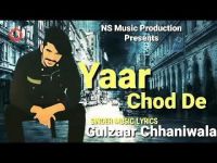 Yaar Chod De Gulzaar Chhaniwala MP3 Song, Yaar Chod De Album