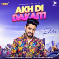 Akh Di Dakaiti Preet Purba MP3 Song, Akh Di Dakaiti Album