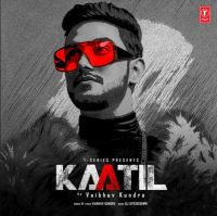 Kaatil Vaibhav Kundra MP3 Song, Kaatil Album