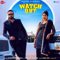 Watch Out Gurpreet Khaira, Gurlez Akhtar MP3 Song, Watch Out Album