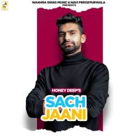 Sach Jaani Honey Deep MP3 Song, Sach Jaani Album