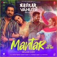 Mantar Maar Gayi (Naukar Vahuti Da) Ranjit Bawa, Mannat Noor MP3 Song, Mantar Maar Gayi (Naukar Vahuti Da) Album