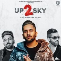 UP 2 SKY Jovan Dhillon, PDQ MP3 Song, UP 2 SKY Album