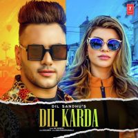 Dil Karda Dil Sandhu MP3 Song, Dil Karda Album