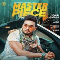 Master Piece Jigar, Gurlej Akhtar MP3 Song, Master Piece Album