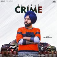 Crime Zaildar MP3 Song, Crime Album