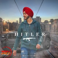 Hitler Irman Thiara MP3 Song, Hitler Album