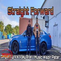 Straight Forward Vijay Brar MP3 Song, Straight Forward Album