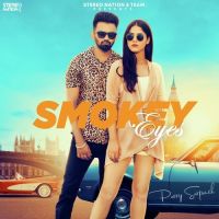 Smoky Eyes Parry Sarpanch MP3 Song, Smoky Eyes Album