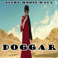 Doggar Sidhu Moose Wala MP3 Song, Doggar Album