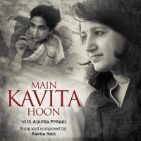 Download Main Kavita Hoon With Amrita Pritam By Kavita Seth full mp3 album