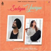 Sachiyan Yaariyan Ravneet Singh, Shriya Jain MP3 Song, Sachiyan Yaariyan Album