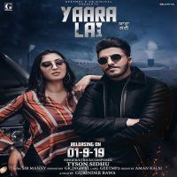 Yaara Lai Tyson Sidhu MP3 Song, Yaara Lai Album