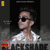 Download Black Shades Jaan'z Music mp3 song, Black Shades lyrics