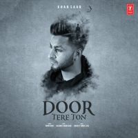 Door Tere Ton Khan Saab MP3 Song, Door Tere Ton Album