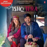 Ishq Tera Guru Randhawa MP3 Song, Ishq Tera Album