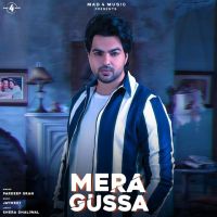 Mera Gussa Pardeep Sran MP3 Song, Mera Gussa Album