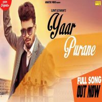 Yaar Purane Sumit Goswami MP3 Song, Yaar Purane Album