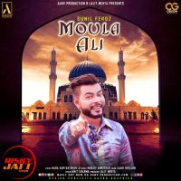 Moula Ali Sunil Feroz MP3 Song, Moula Ali Album