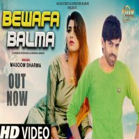 Bewafa Balma Masoom Sharma MP3 Song, Bewafa Balma Album