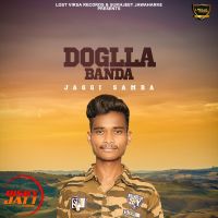 Doglla Banda Jaggi Samra MP3 Song, Doglla Banda Album