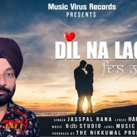 Dil Na Lage Jasspal Rana MP3 Song, Dil Na Lage Album