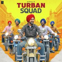 Turban Squad Gurtaj MP3 Song, Turban Squad Album
