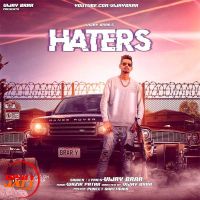 Haters Vijay Brar MP3 Song, Haters Album