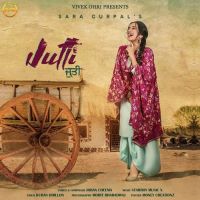 Jutti Sara Gurpal MP3 Song, Jutti Album