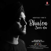 Download Bhulea Sver Da Mehtab Virk mp3 song, Bhulea Sver Da lyrics