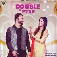 Double Pyar Armaan Khaira MP3 Song, Double Pyar Album