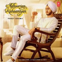 Adhoorian Kahaaniyan Harzy Dhamu MP3 Song, Adhoorian Kahaaniyan Album
